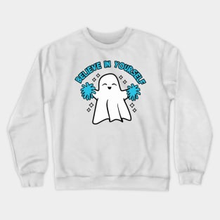 Do you believe in ghosts? Crewneck Sweatshirt